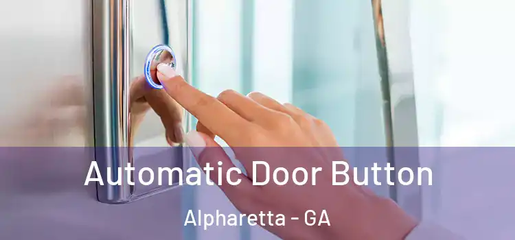 Automatic Door Button Alpharetta - GA