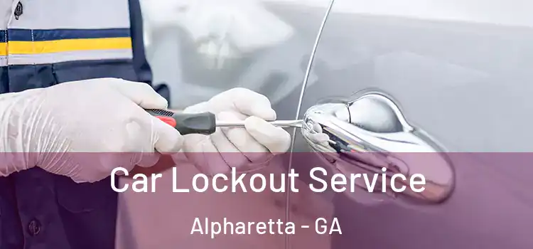 Car Lockout Service Alpharetta - GA