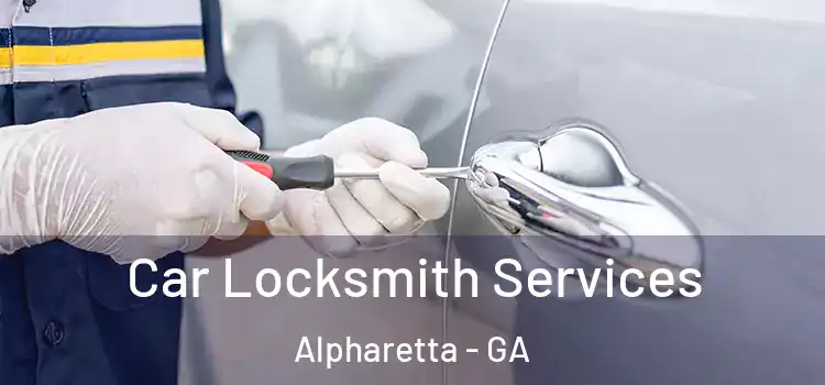 Car Locksmith Services Alpharetta - GA