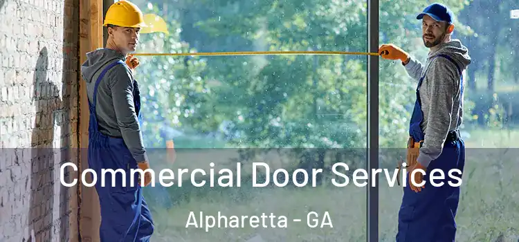 Commercial Door Services Alpharetta - GA