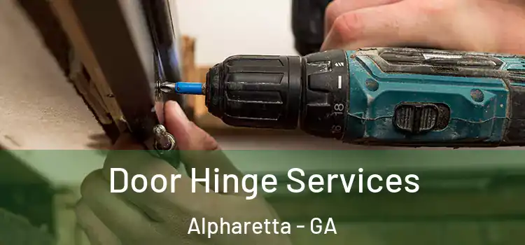 Door Hinge Services Alpharetta - GA