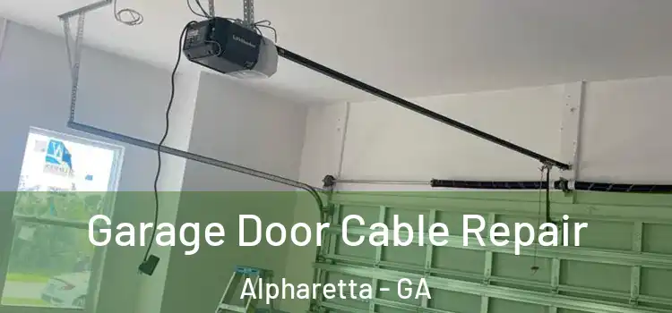  Garage Door Cable Repair Alpharetta - GA