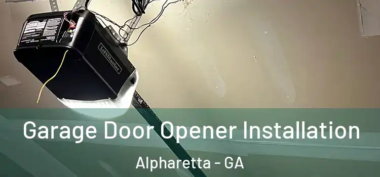  Garage Door Opener Installation Alpharetta - GA