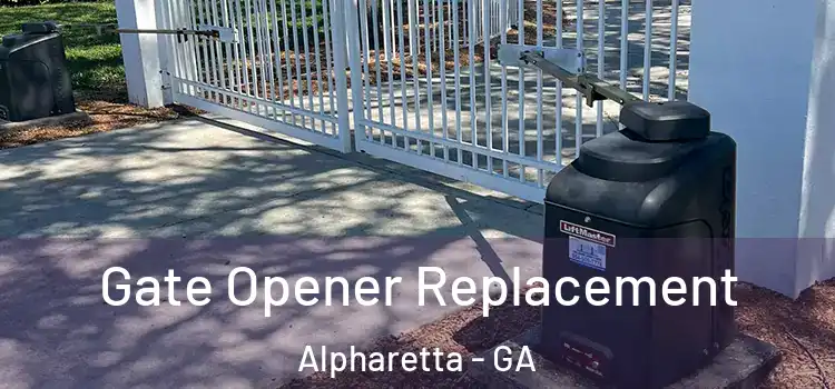 Gate Opener Replacement Alpharetta - GA