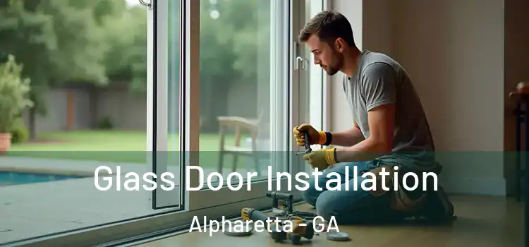 Glass Door Installation Alpharetta - GA