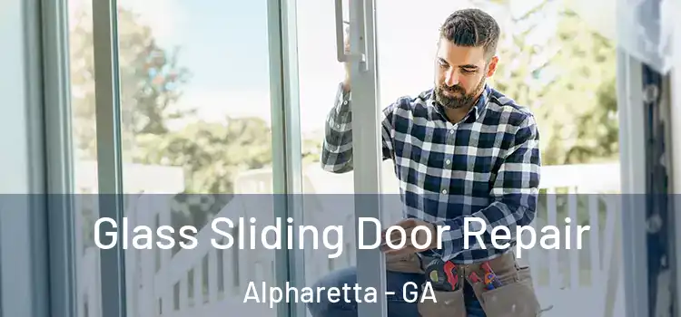 Glass Sliding Door Repair Alpharetta - GA