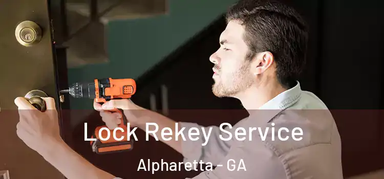 Lock Rekey Service Alpharetta - GA