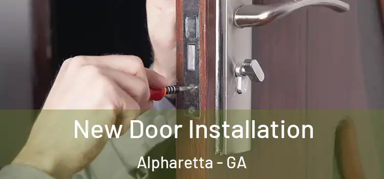 New Door Installation Alpharetta - GA