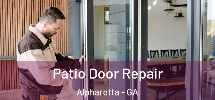 Patio Door Repair Alpharetta - GA