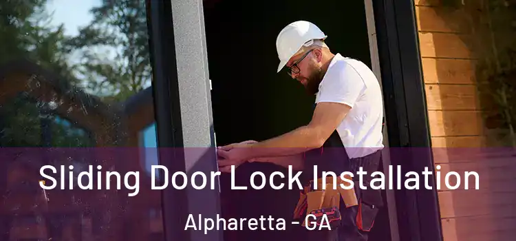 Sliding Door Lock Installation Alpharetta - GA