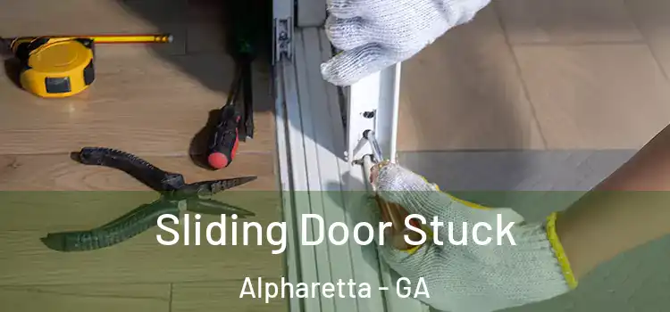 Sliding Door Stuck Alpharetta - GA