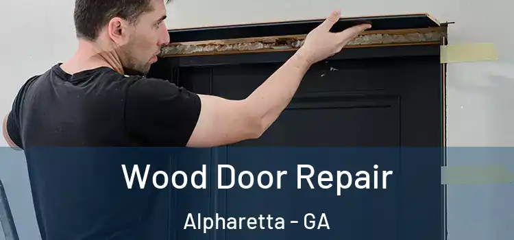 Wood Door Repair Alpharetta - GA